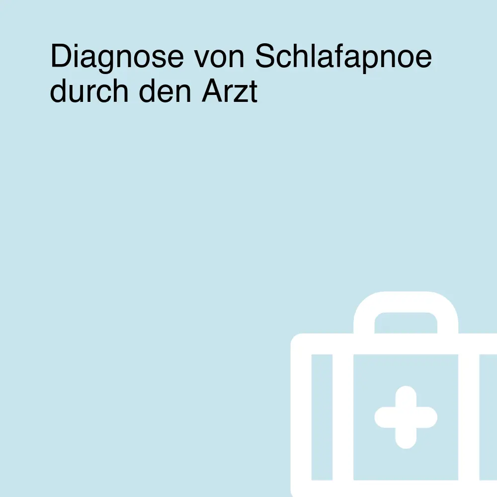 Diagnose von Schlafapnoe durch den Arzt