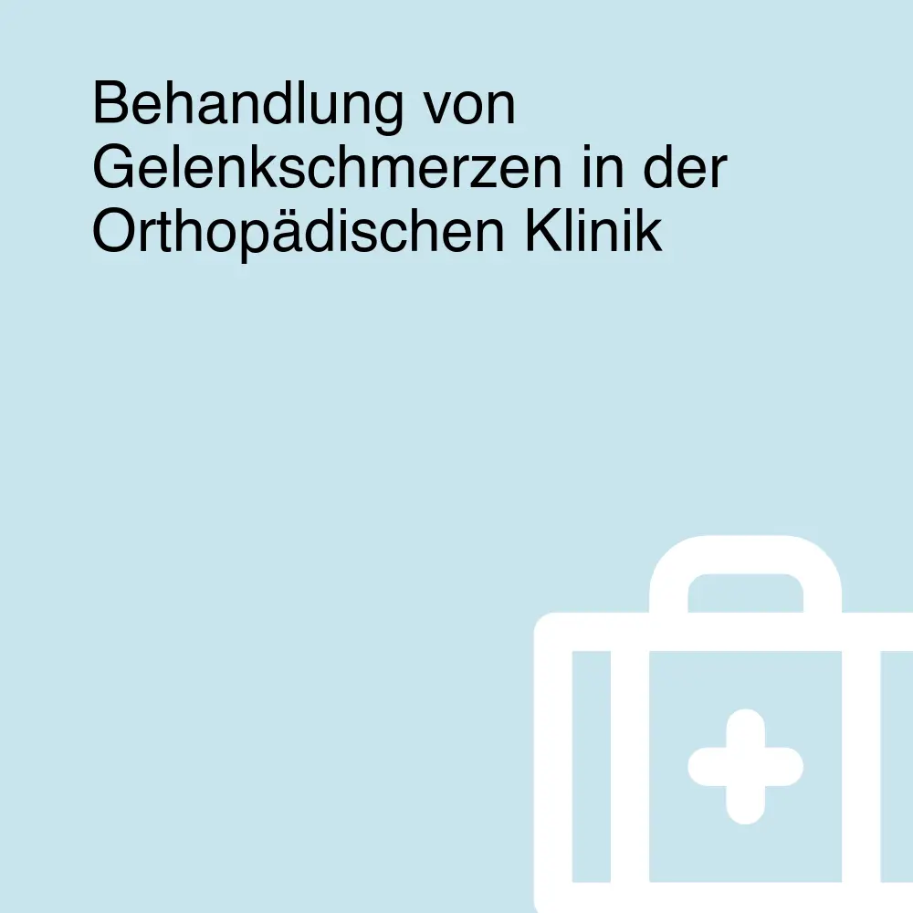 Behandlung von Gelenkschmerzen in der Orthopädischen Klinik