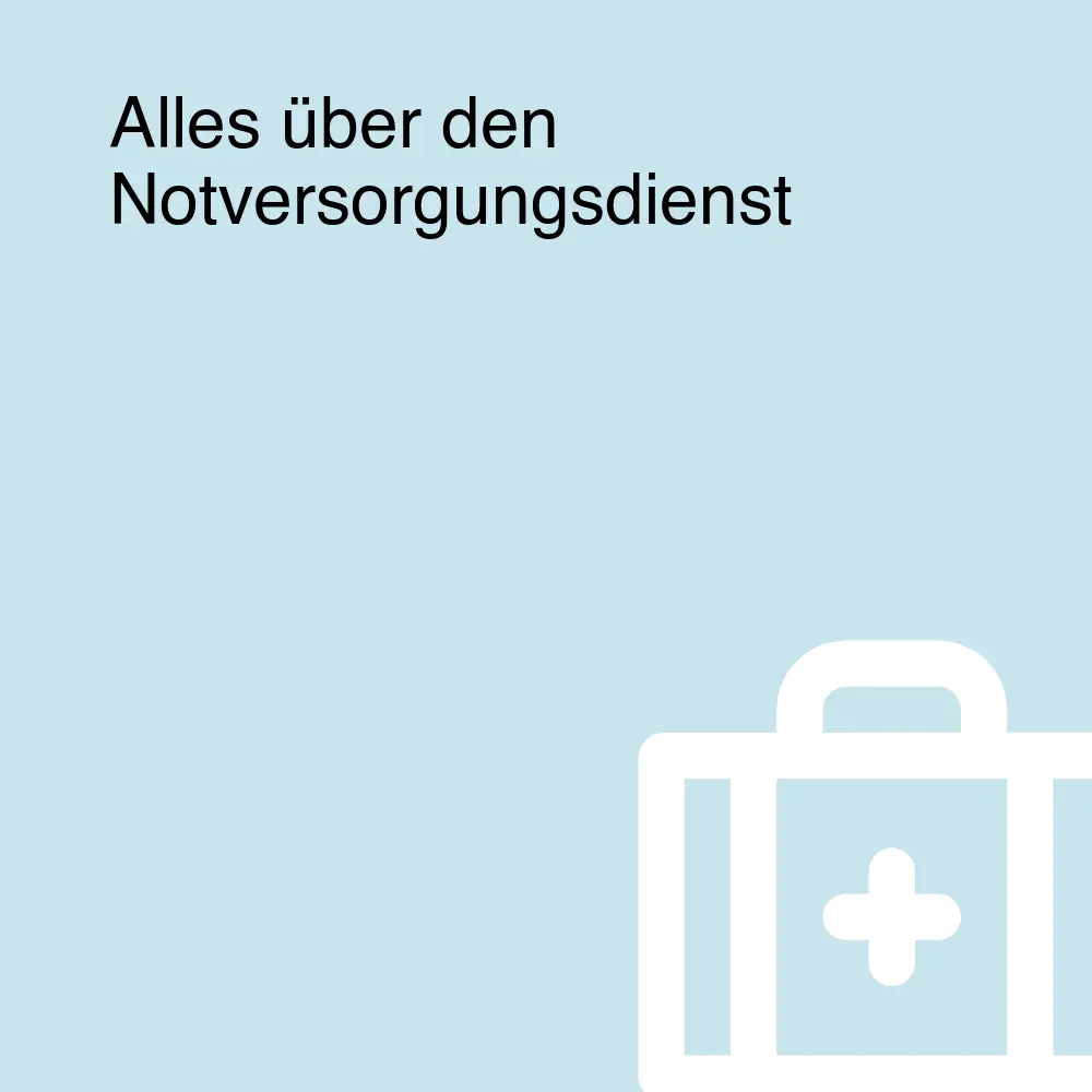 Alles über den Notversorgungsdienst Alles über den Notversorgungsdienst