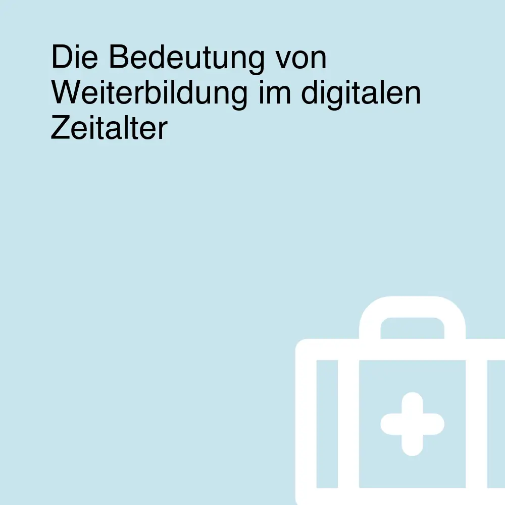Die Bedeutung von Weiterbildung im digitalen Zeitalter