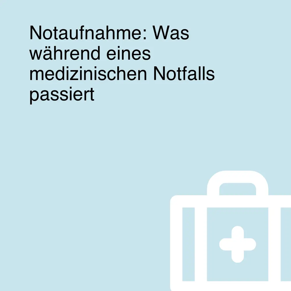 Notaufnahme: Was während eines medizinischen Notfalls passiert