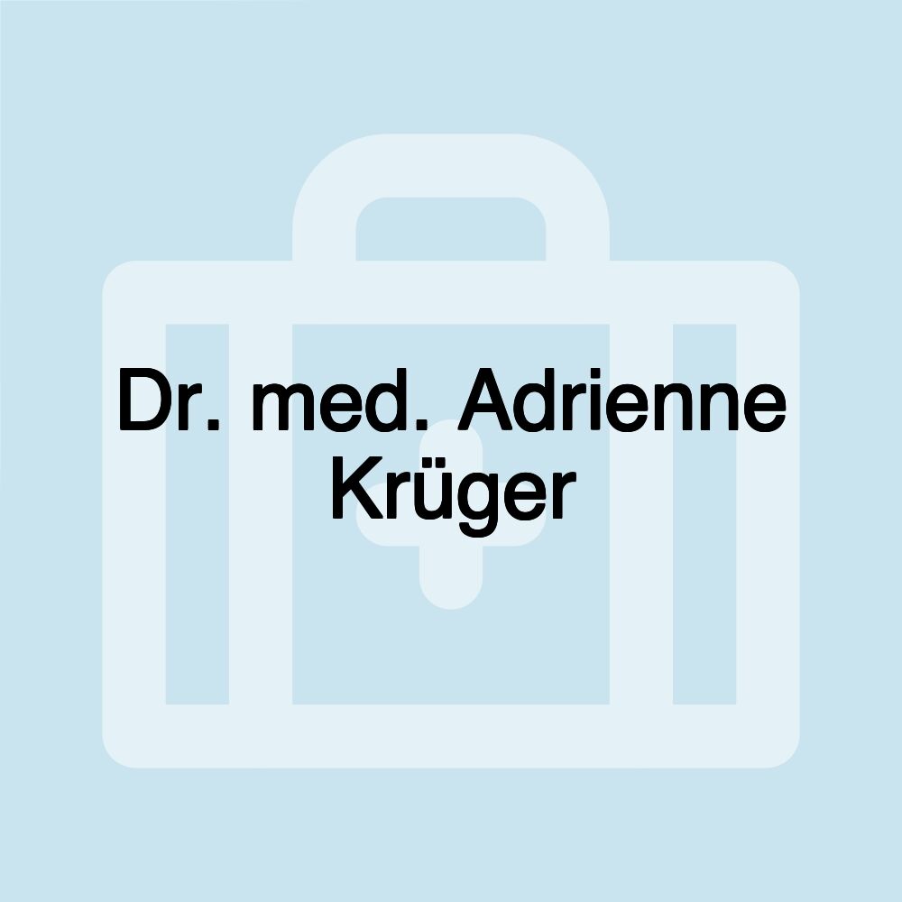 Dr. med. Adrienne Krüger