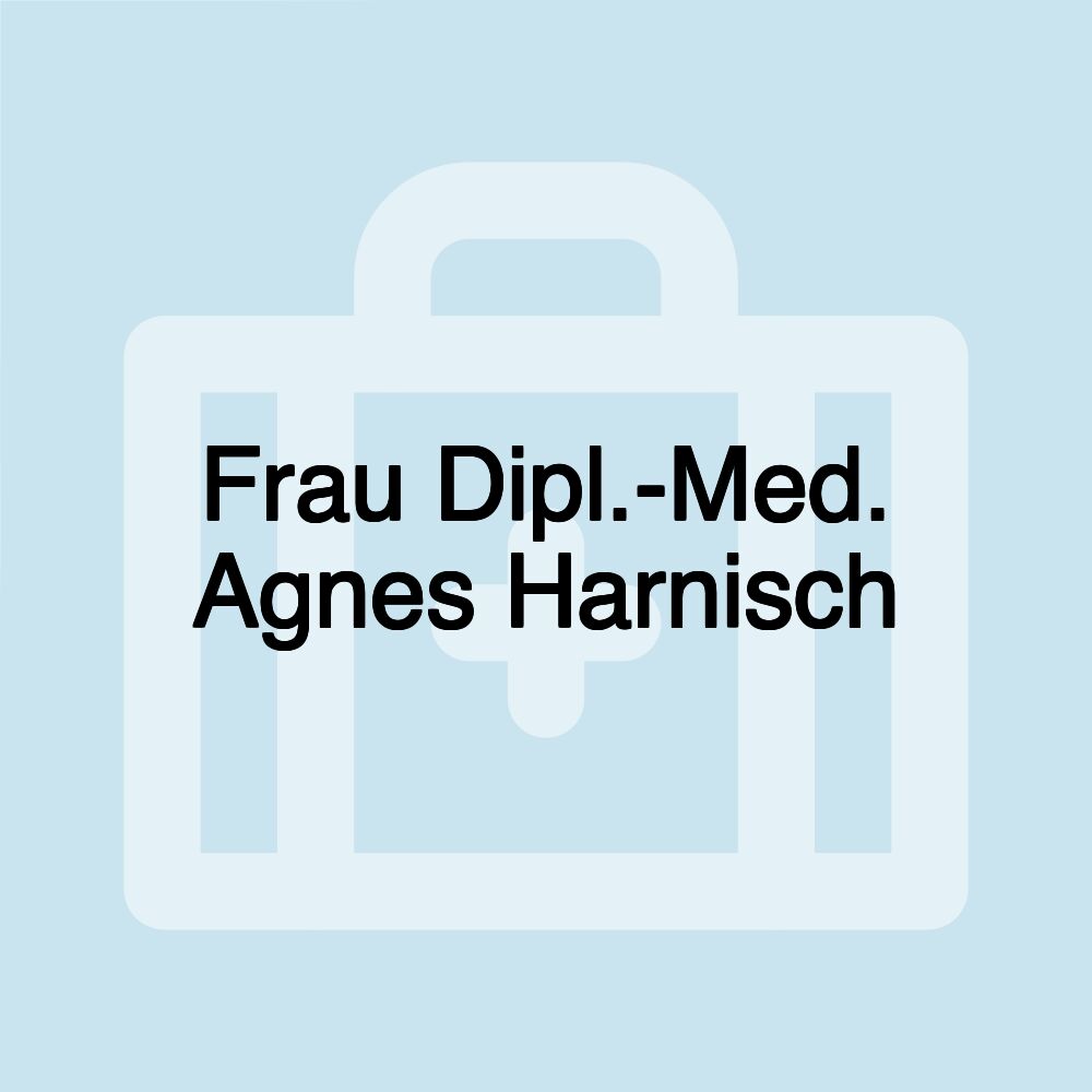 Frau Dipl.-Med. Agnes Harnisch