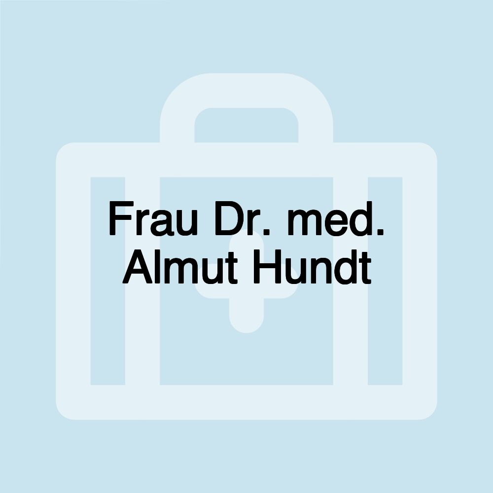 Frau Dr. med. Almut Hundt