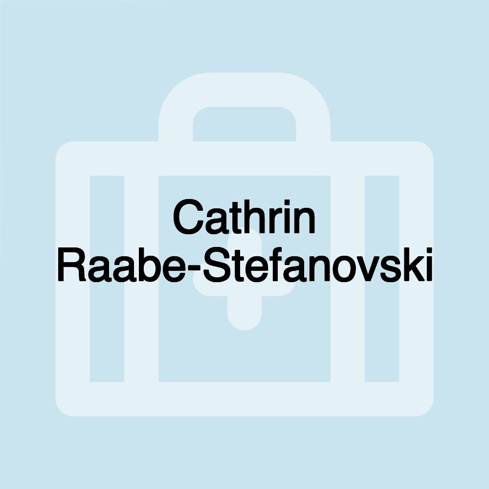 Cathrin Raabe-Stefanovski