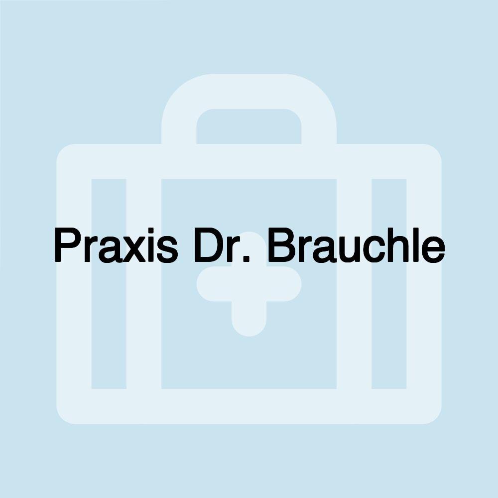 Praxis Dr. Brauchle