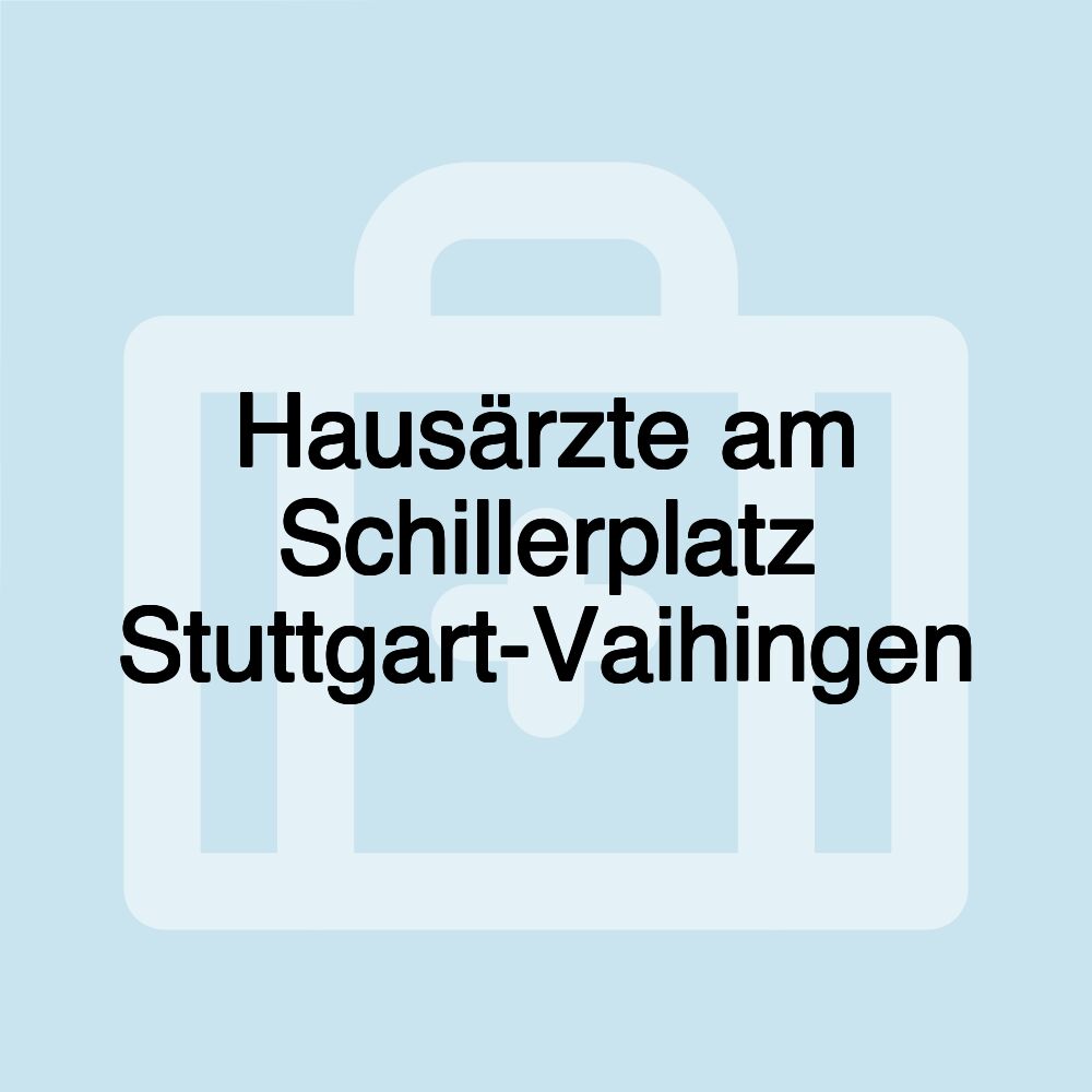 Hausärzte am Schillerplatz Stuttgart-Vaihingen