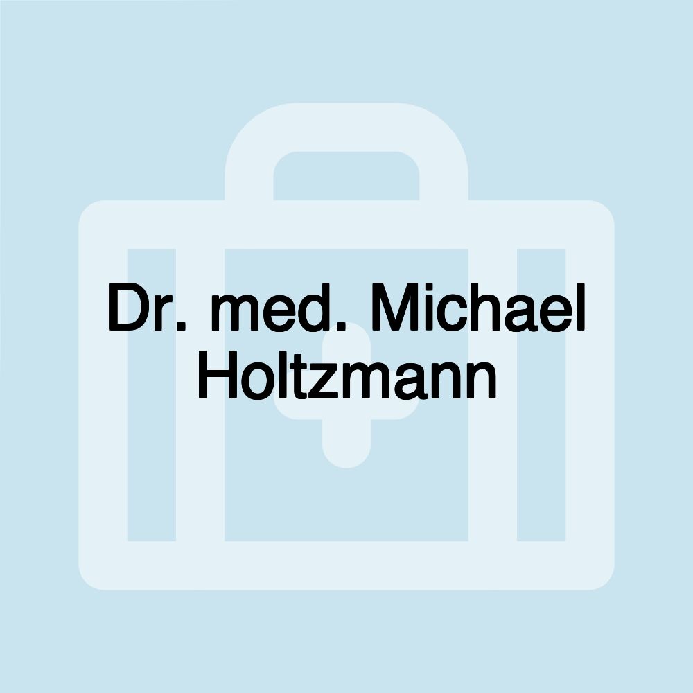 Dr. med. Michael Holtzmann