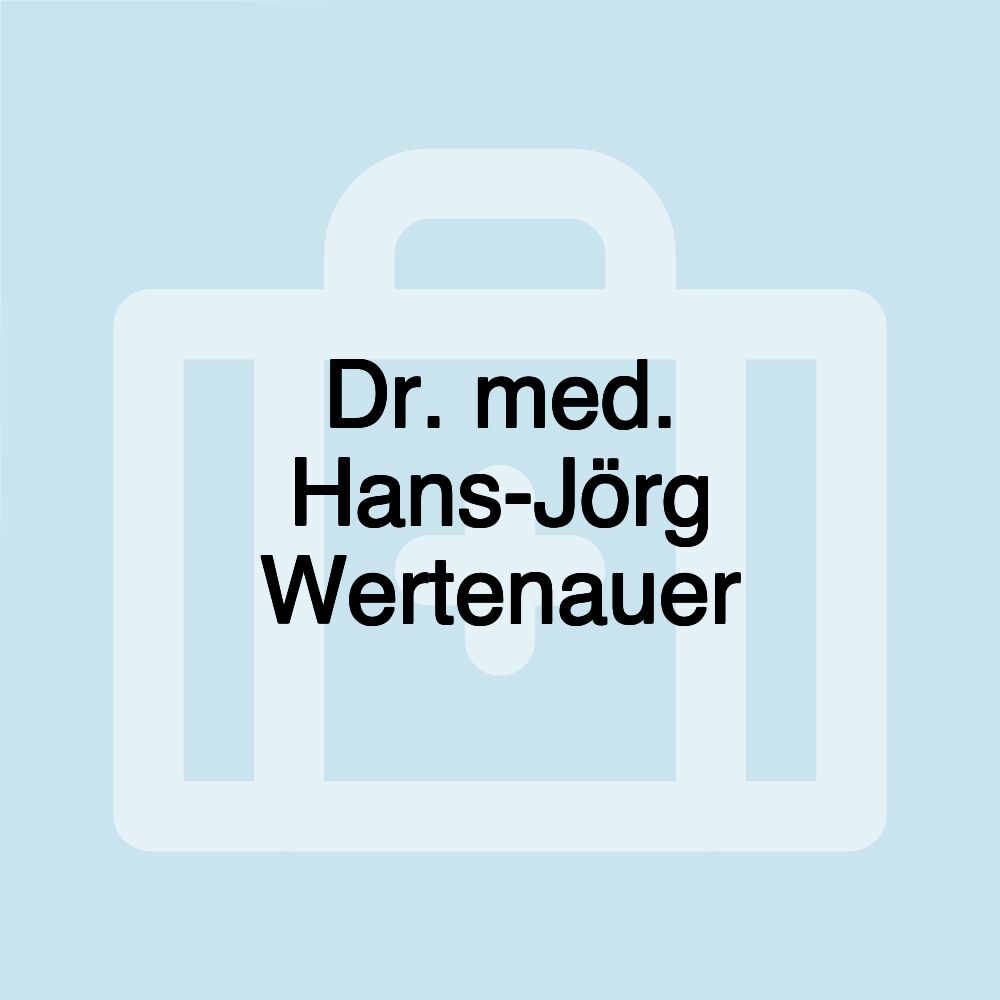 Dr. med. Hans-Jörg Wertenauer