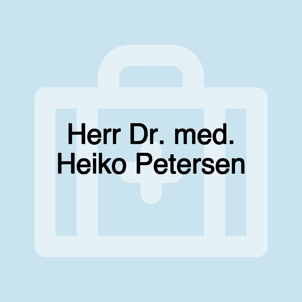 Herr Dr. med. Heiko Petersen