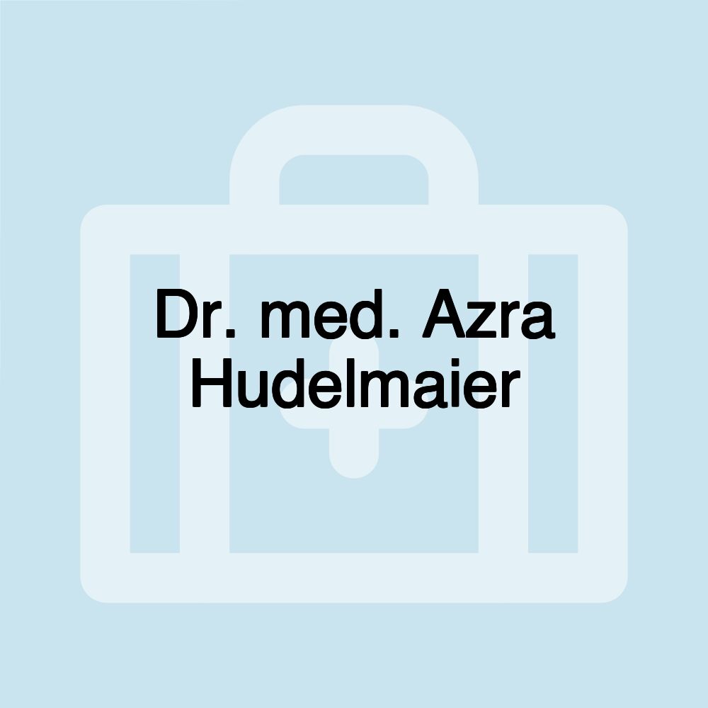 Dr. med. Azra Hudelmaier