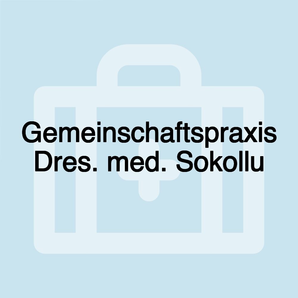 Gemeinschaftspraxis Dres. med. Sokollu