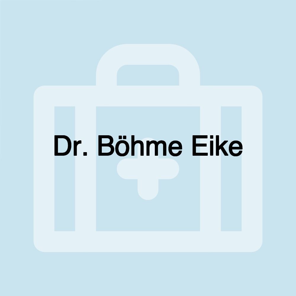 Dr. Böhme Eike