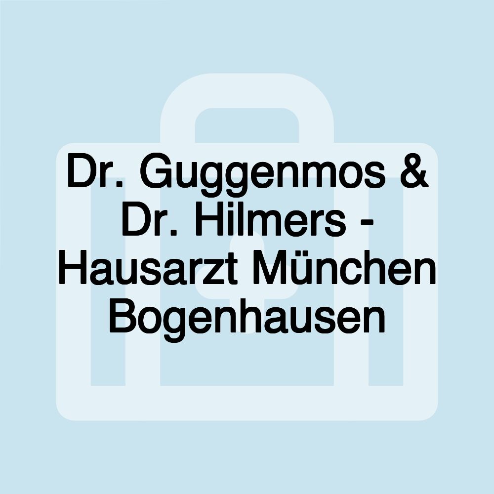 Dr. Guggenmos & Dr. Hilmers - Hausarzt München Bogenhausen