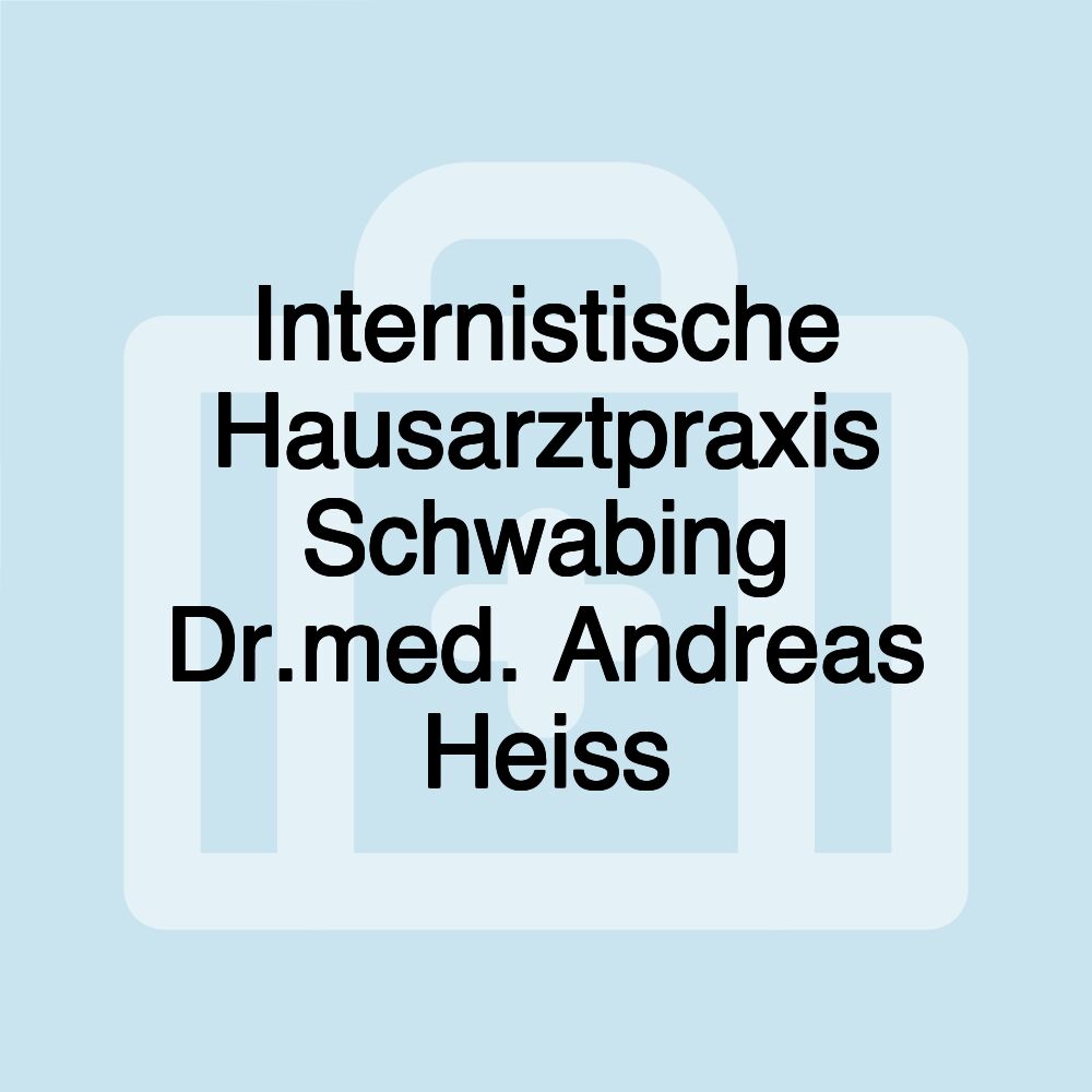 Internistische Hausarztpraxis Schwabing Dr.med. Andreas Heiss