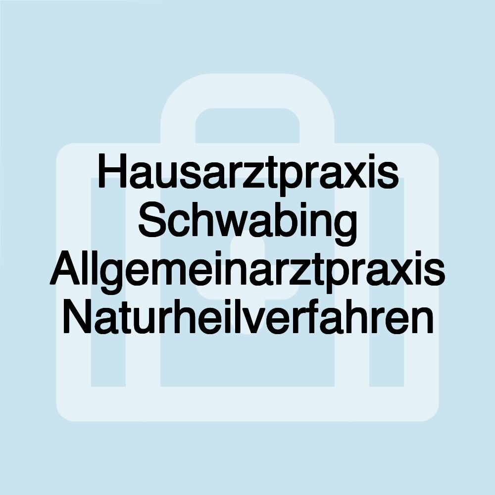 Hausarztpraxis Schwabing Allgemeinarztpraxis Naturheilverfahren