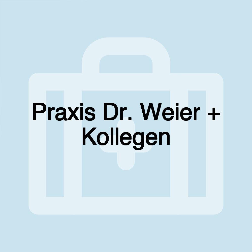 Praxis Dr. Weier + Kollegen