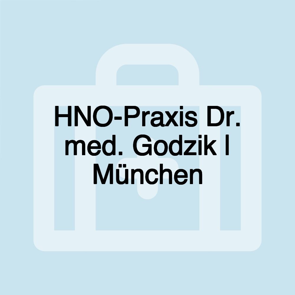 HNO-Praxis Dr. med. Godzik | München