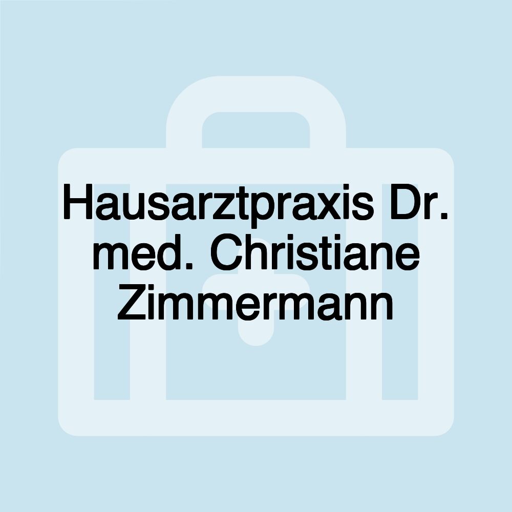 Hausarztpraxis Dr. med. Christiane Zimmermann