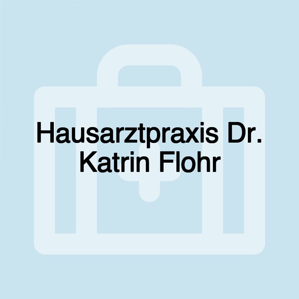 Hausarztpraxis Dr. Katrin Flohr