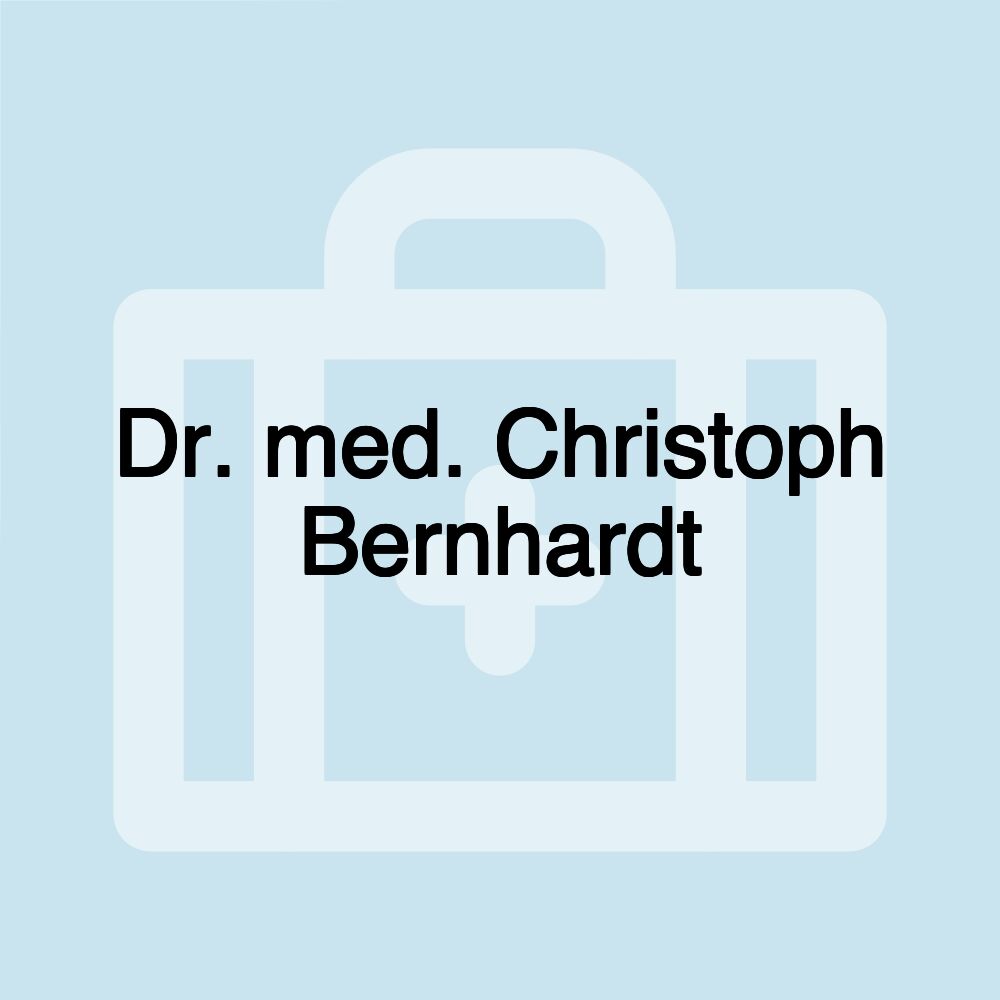 Dr. med. Christoph Bernhardt