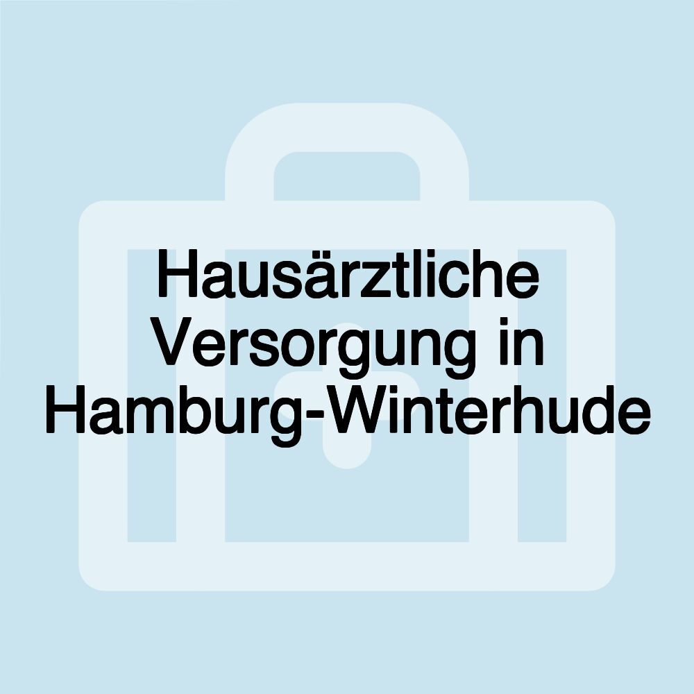 Hausärztliche Versorgung in Hamburg-Winterhude