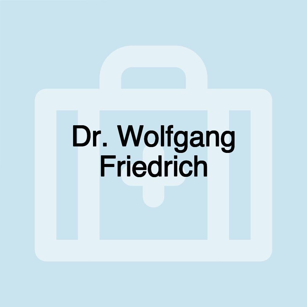 Dr. Wolfgang Friedrich