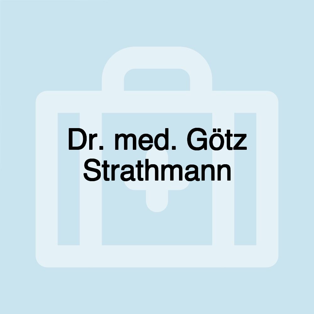 Dr. med. Götz Strathmann