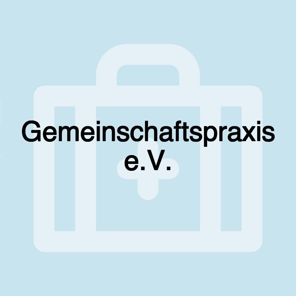 Gemeinschaftspraxis e.V.