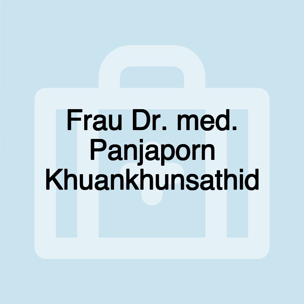 Frau Dr. med. Panjaporn Khuankhunsathid