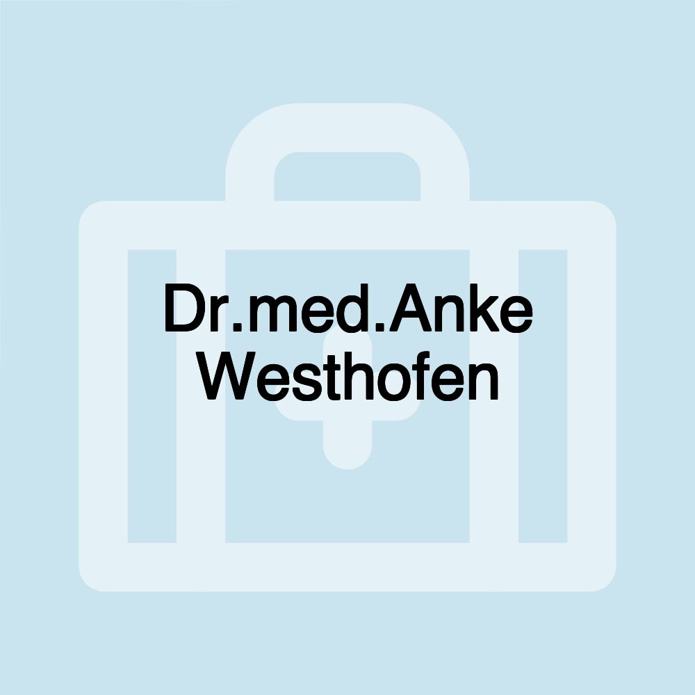 Dr.med.Anke Westhofen