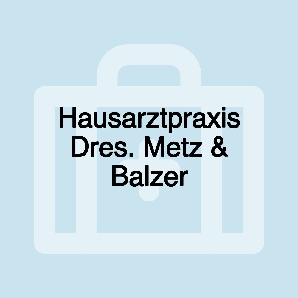 Hausarztpraxis Dres. Metz & Balzer