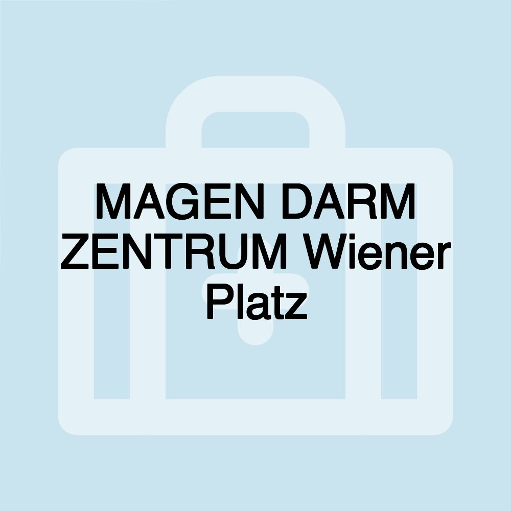 MAGEN DARM ZENTRUM Wiener Platz