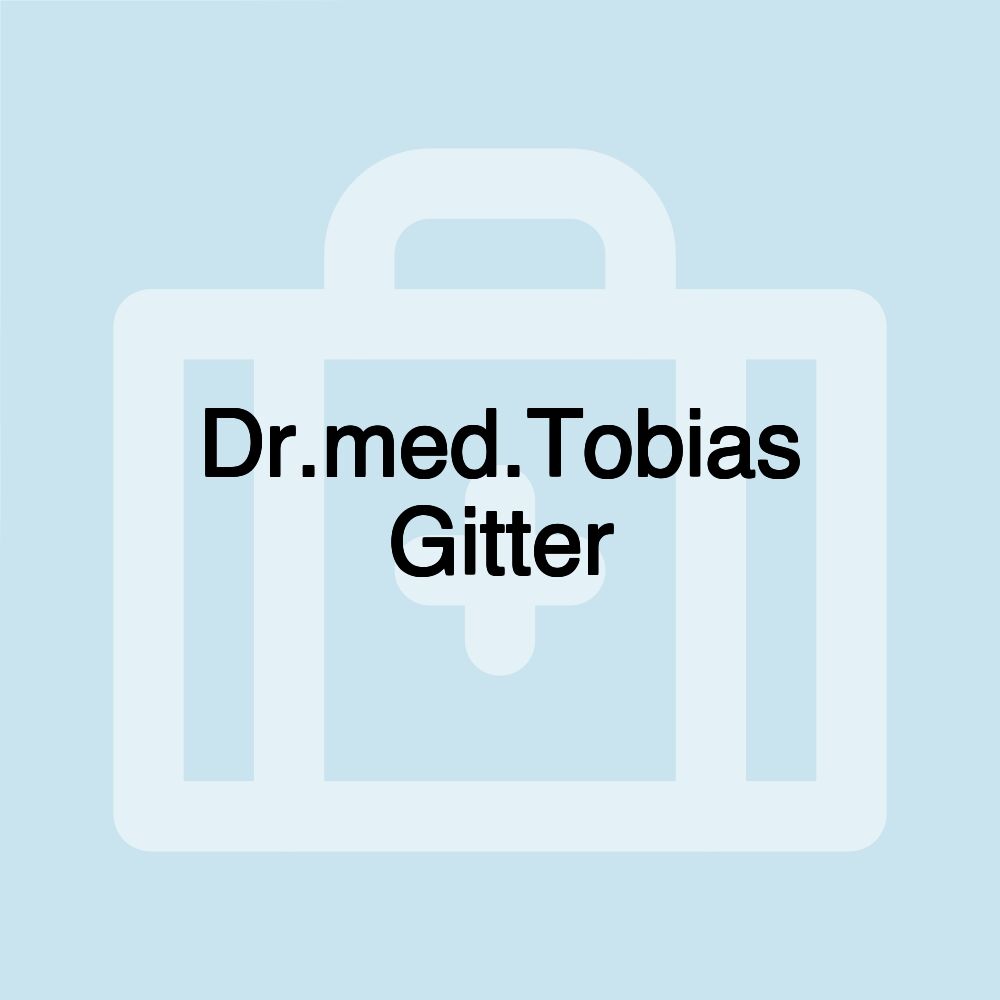 Dr.med.Tobias Gitter