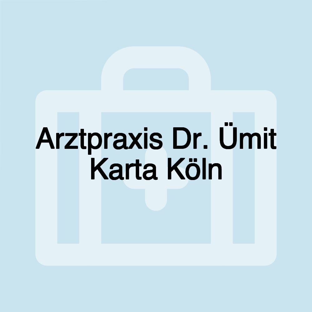 Arztpraxis Dr. Ümit Karta Köln