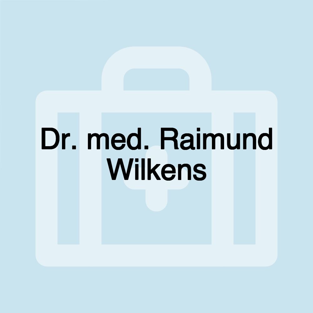 Dr. med. Raimund Wilkens