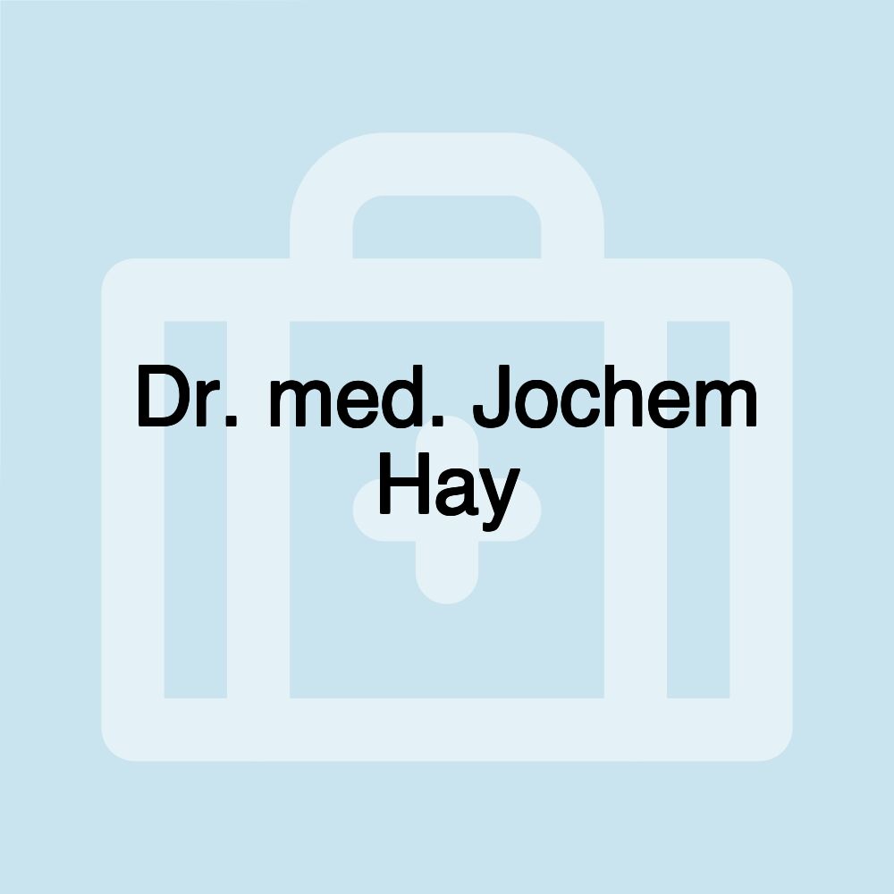 Dr. med. Jochem Hay