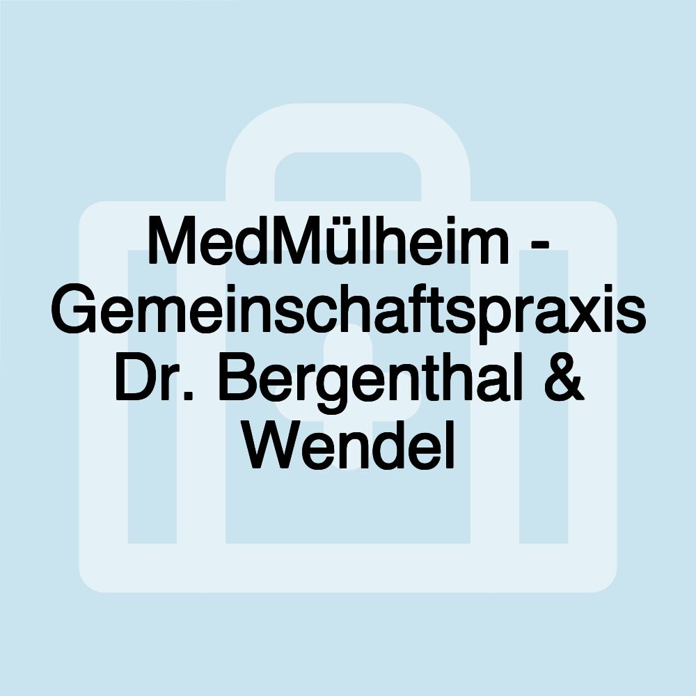 MedMülheim - Gemeinschaftspraxis Dr. Bergenthal & Wendel