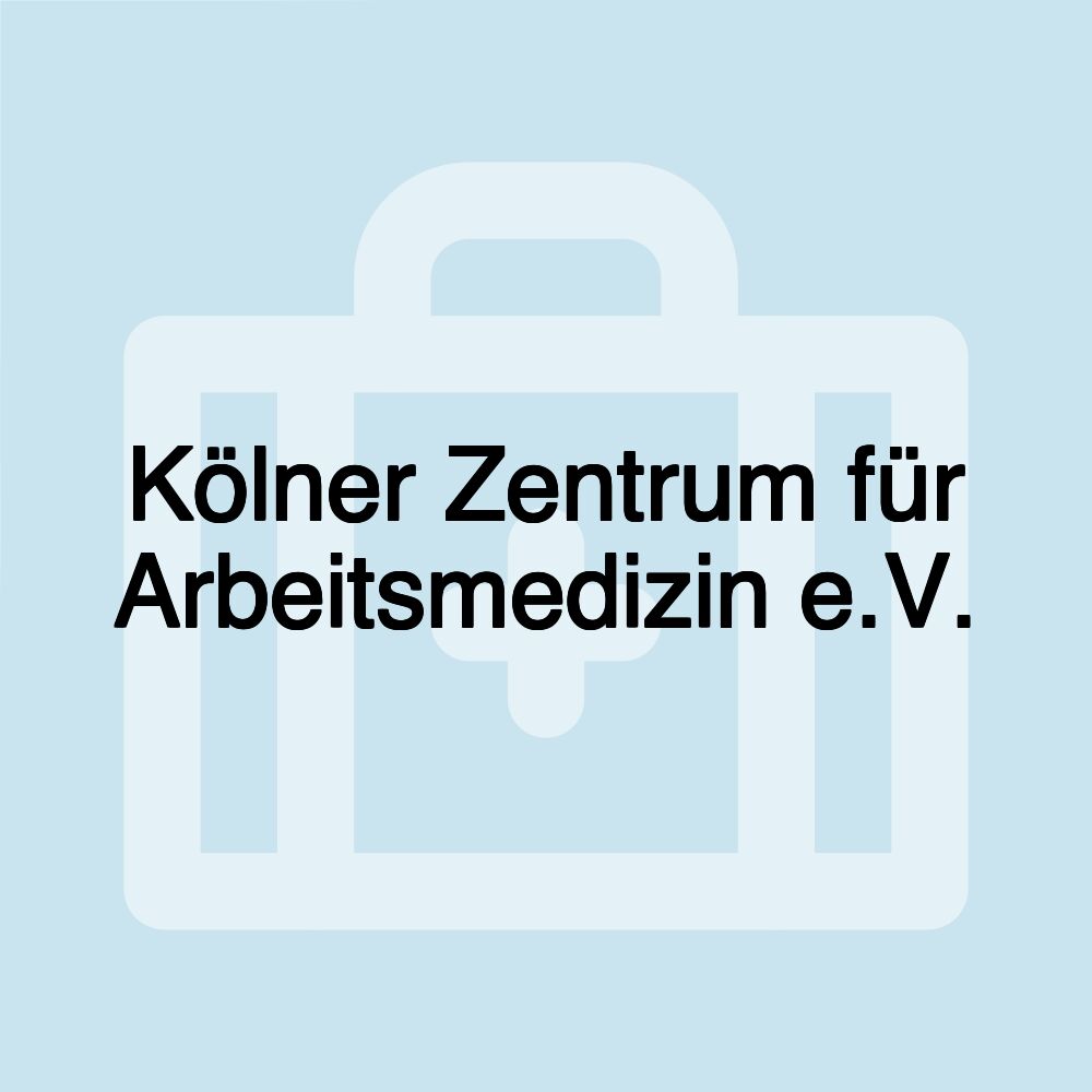 Kölner Zentrum für Arbeitsmedizin e.V.