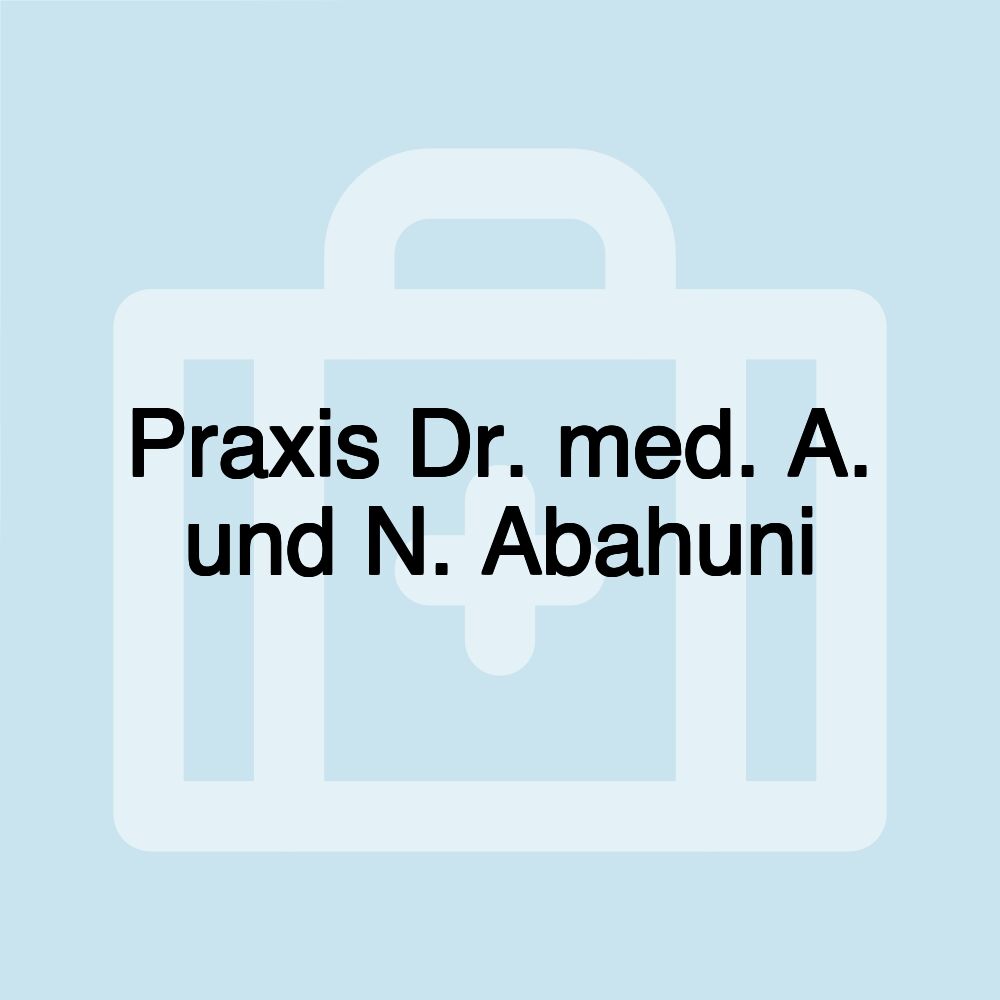 Praxis Dr. med. A. und N. Abahuni