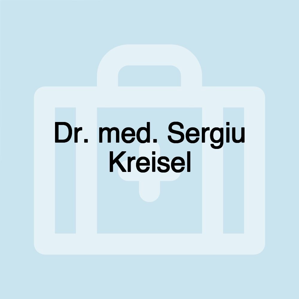 Dr. med. Sergiu Kreisel