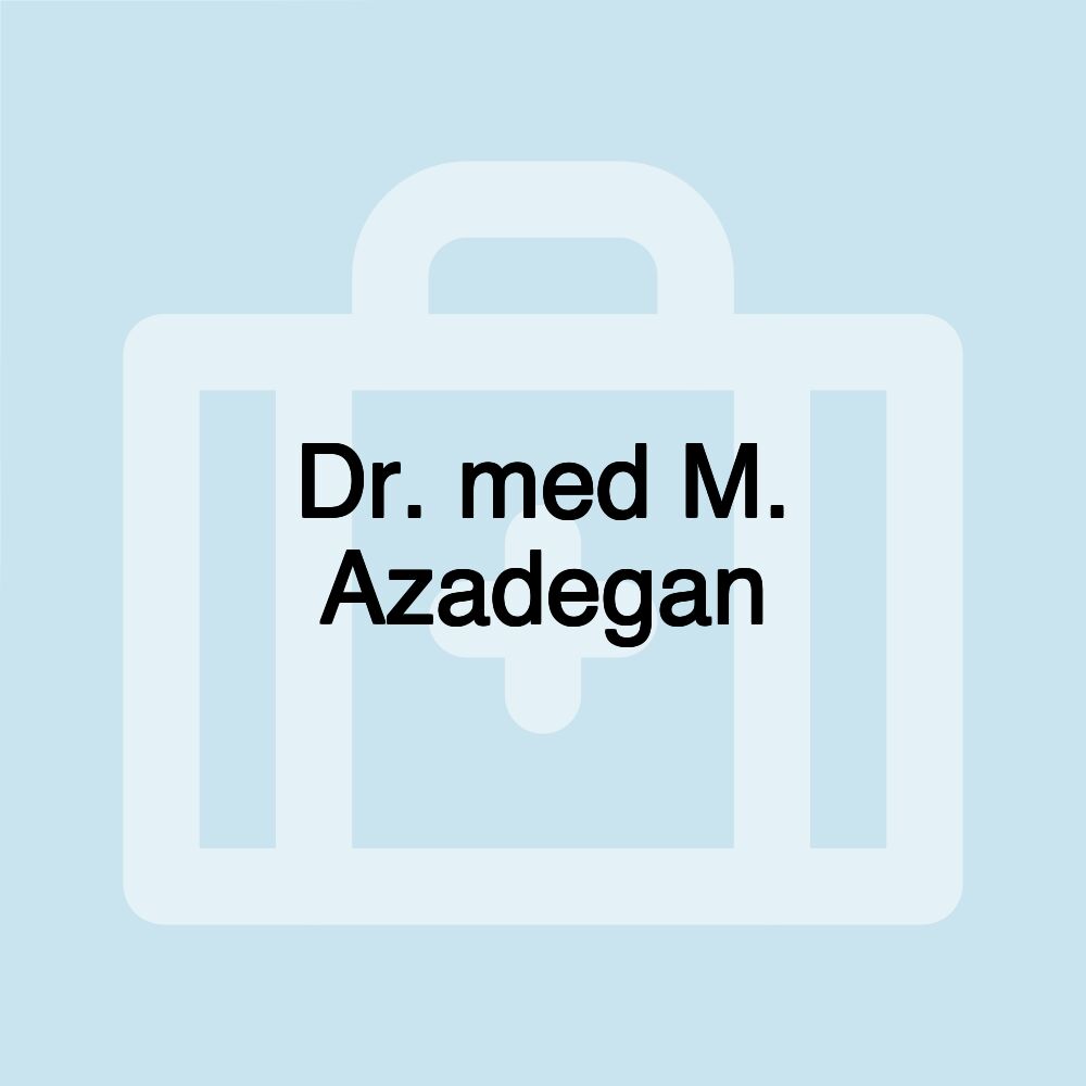 Dr. med M. Azadegan