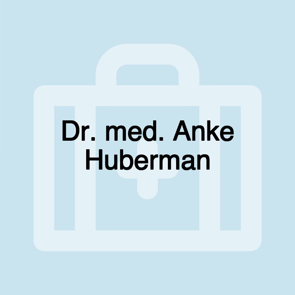 Dr. med. Anke Huberman