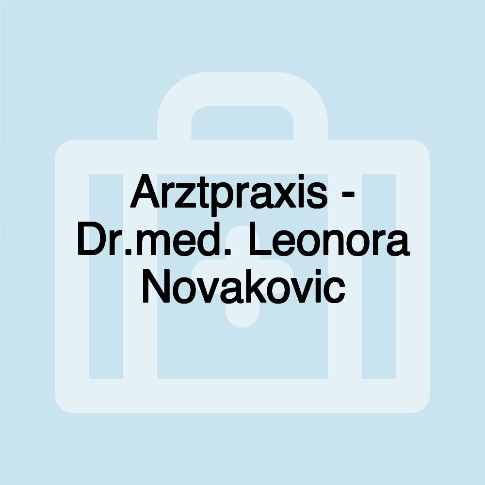 Arztpraxis - Dr.med. Leonora Novakovic