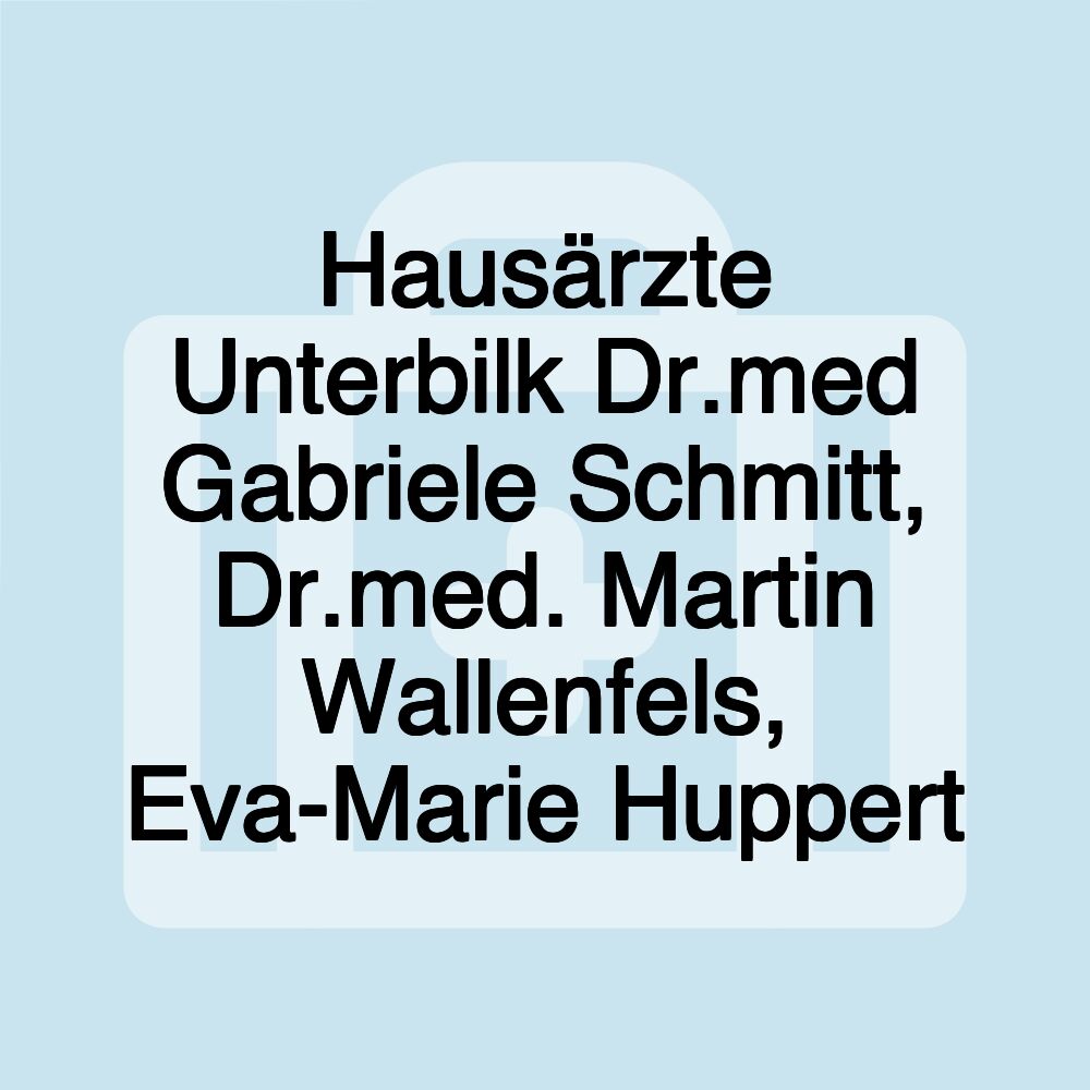 Hausärzte Unterbilk Dr.med Gabriele Schmitt, Dr.med. Martin Wallenfels, Eva-Marie Huppert