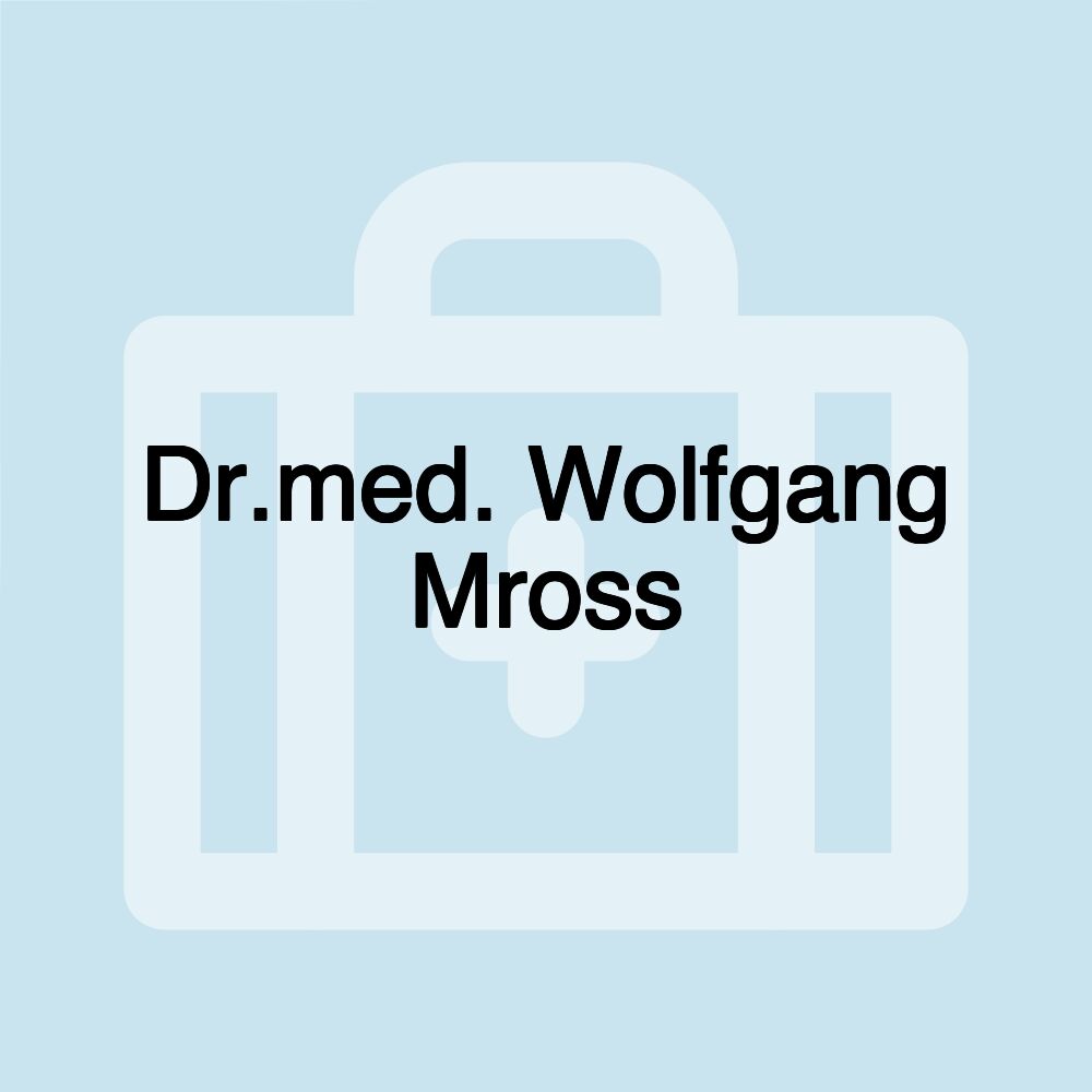 Dr.med. Wolfgang Mross