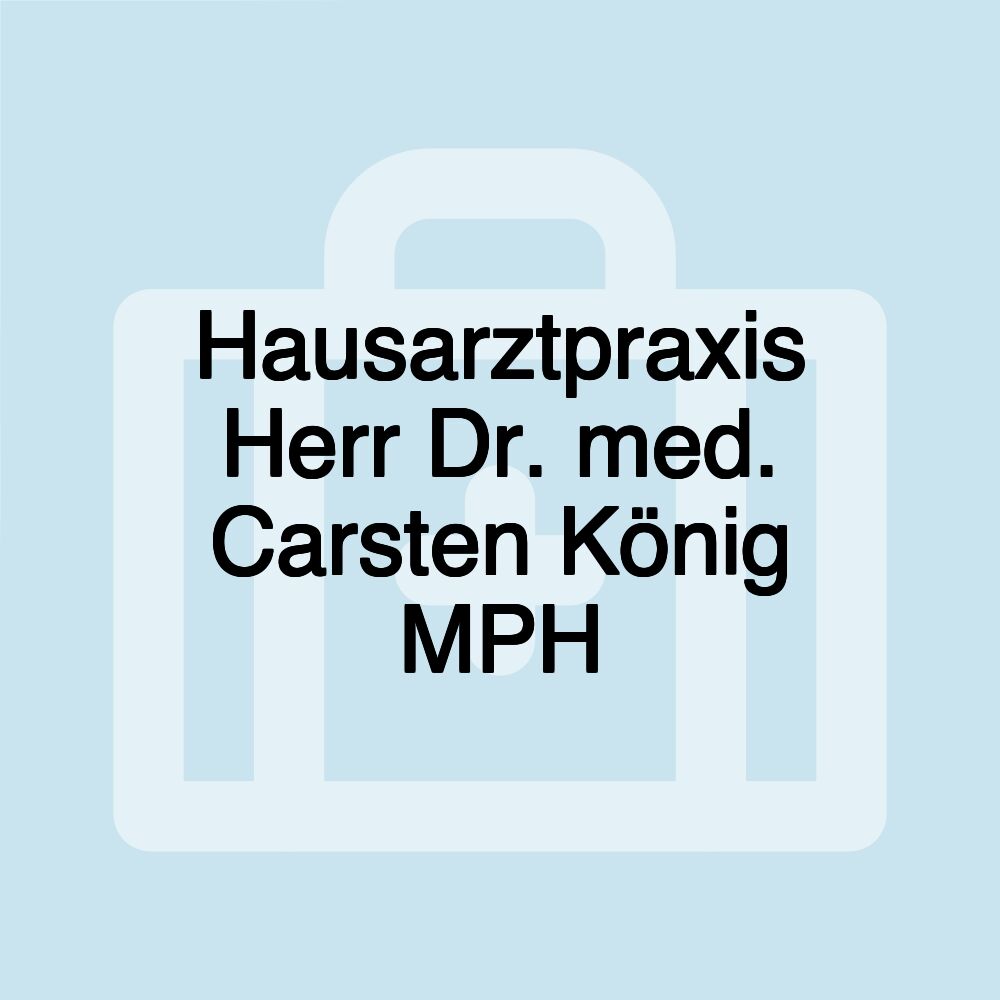 Hausarztpraxis Herr Dr. med. Carsten König MPH