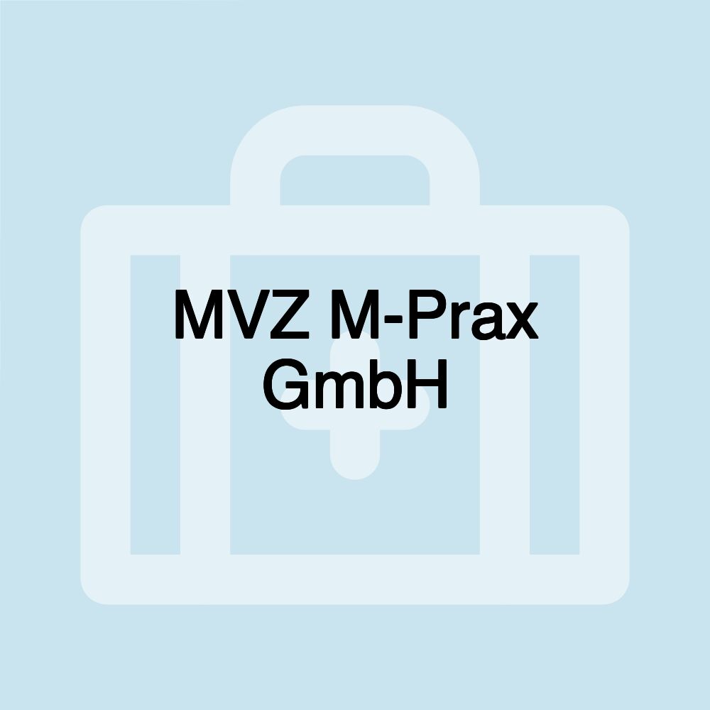 MVZ M-Prax GmbH