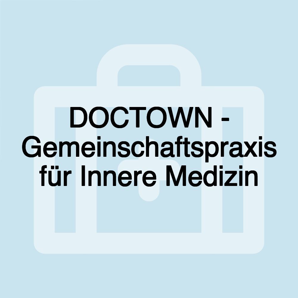 DOCTOWN - Gemeinschaftspraxis für Innere Medizin