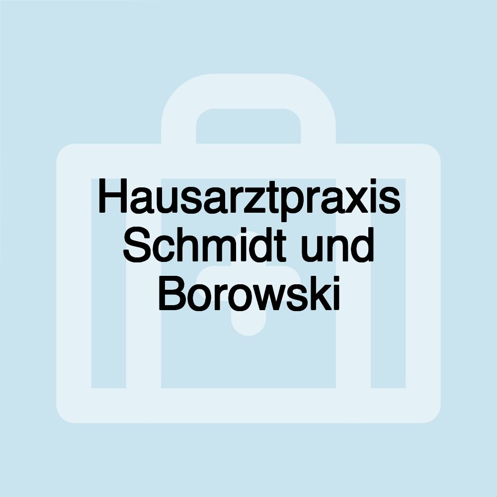 Hausarztpraxis Schmidt und Borowski